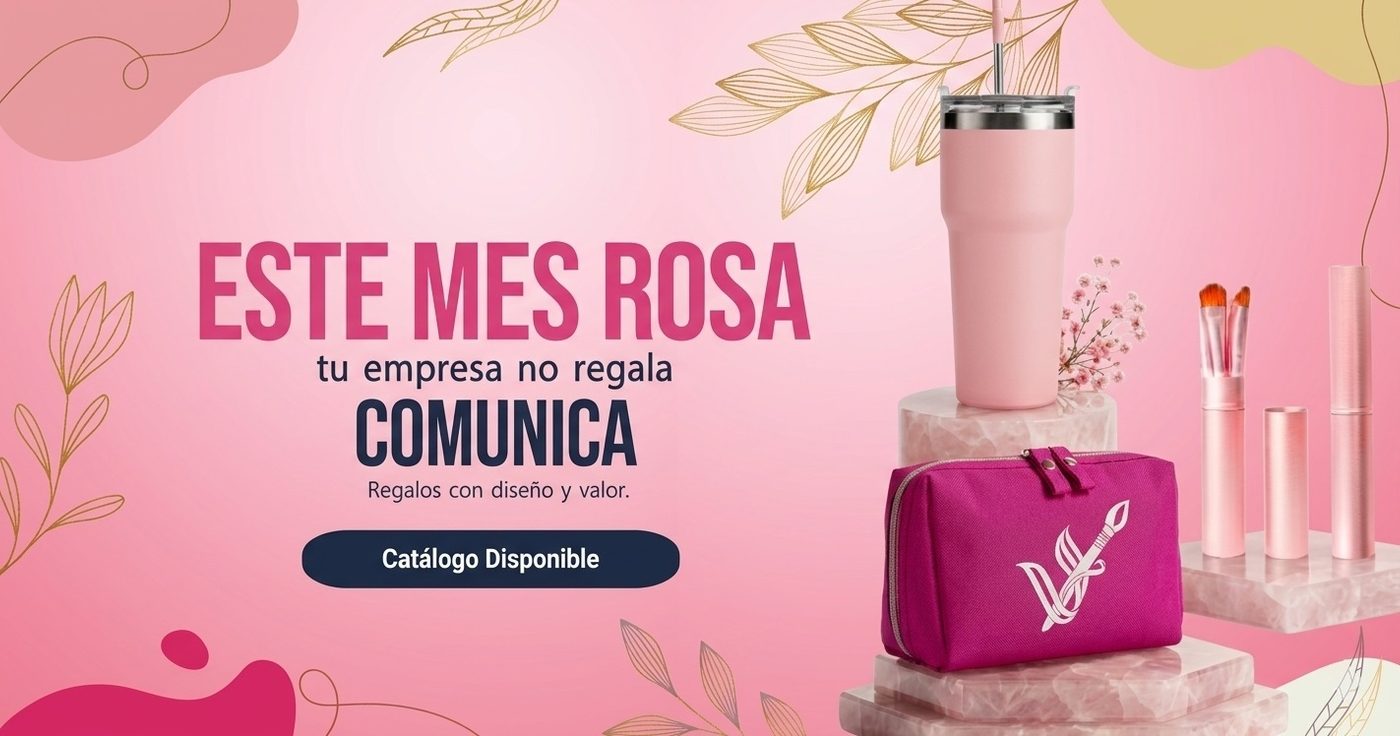 Este mes rosa tu empresa no regala, comunica. Regalos con diseño y valor: termo, cosmetiquera y brochas en rosa. Catálogo disponible.